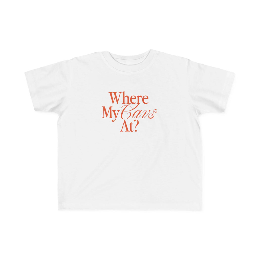 Where My Cavs At? Toddler Tee