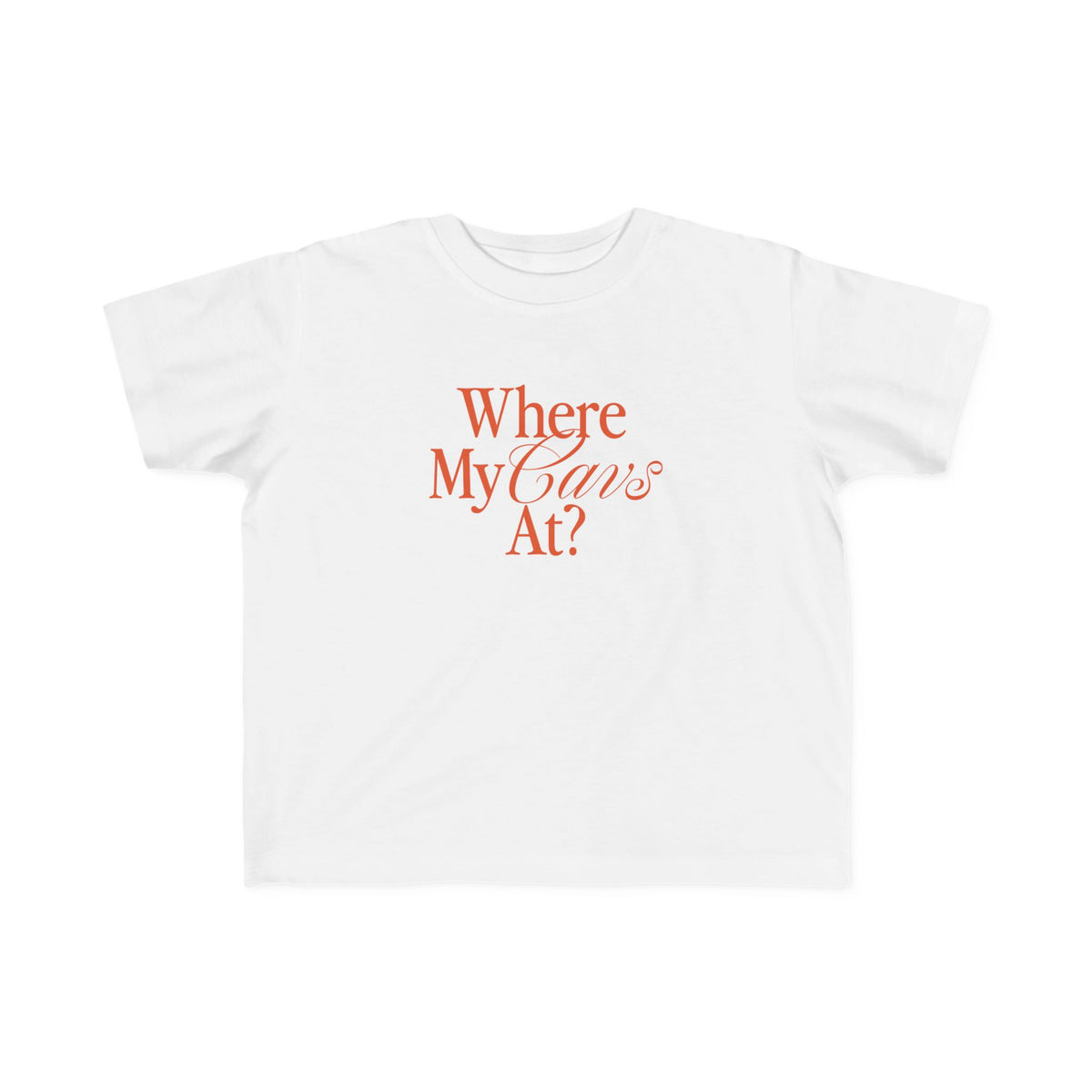 Where My Cavs At? Toddler Tee