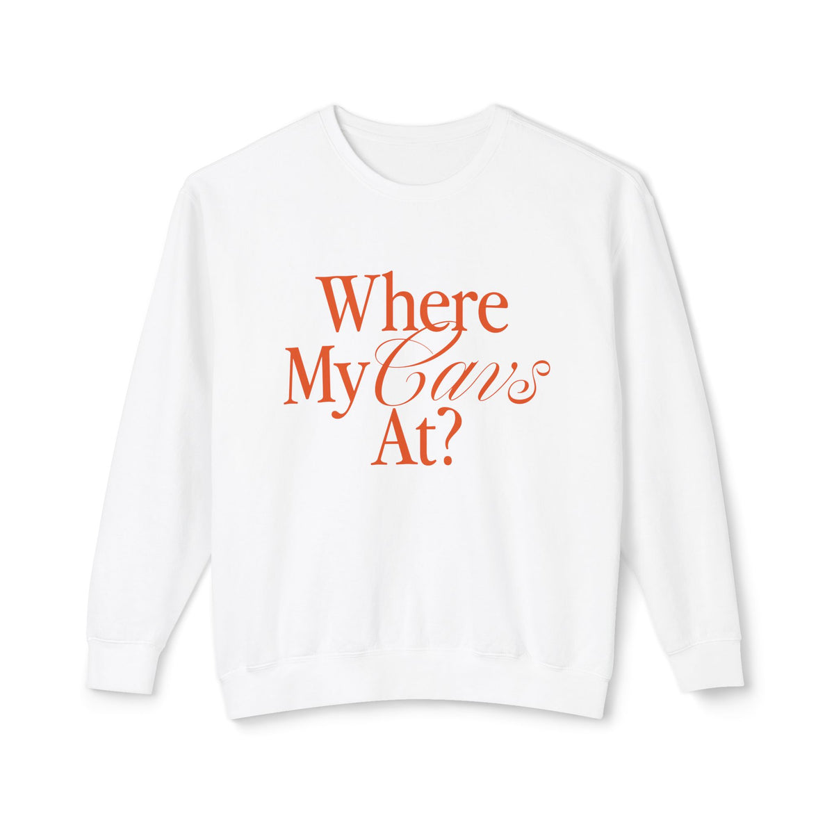 Where My Cavs At? Women's Lightweight Crewneck Sweatshirt | Comfort Colors 1466