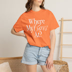 Where My Cavs At? Women's Heavyweight T-Shirt | Comfort Colors 1717