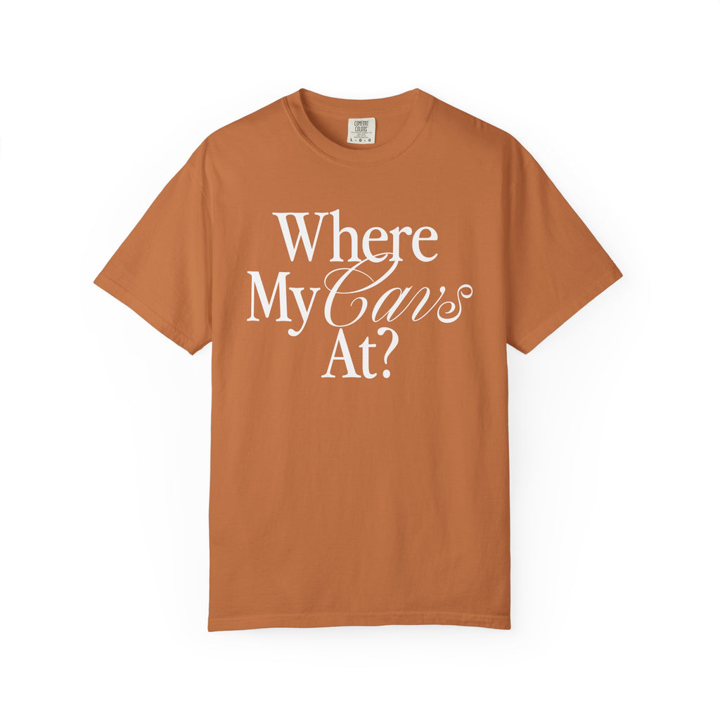 Where My Cavs At? Women's Heavyweight T-Shirt | Comfort Colors 1717
