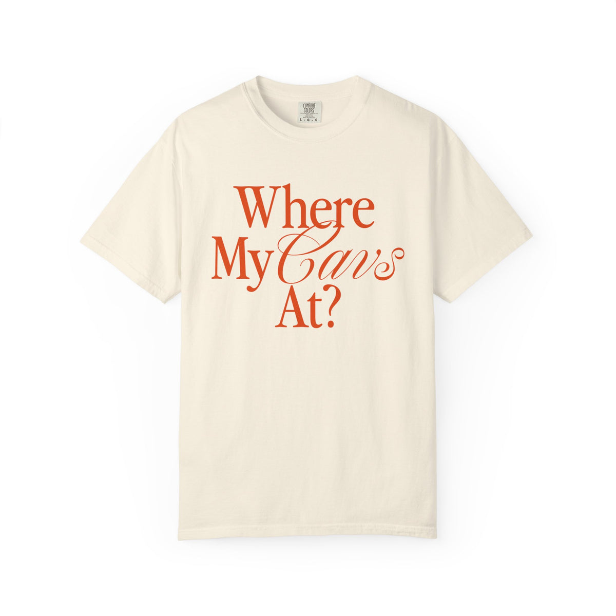 Where My Cavs At? Women's Heavyweight T-Shirt | Comfort Colors 1717