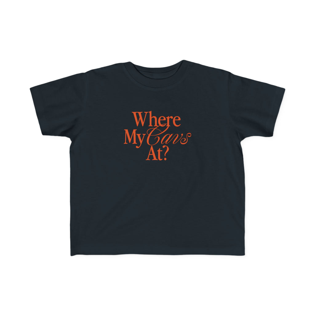 Where My Cavs At? Toddler Tee