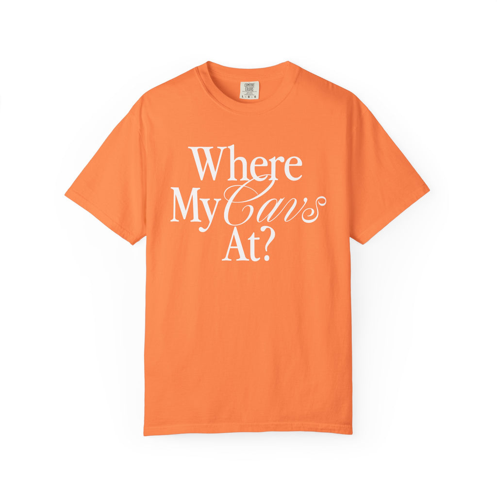 Where My Cavs At? Women's Heavyweight T-Shirt | Comfort Colors 1717