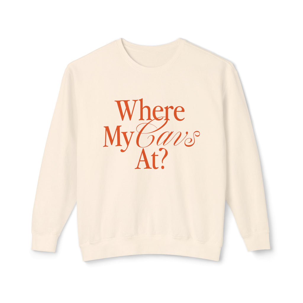 Where My Cavs At? Women's Lightweight Crewneck Sweatshirt | Comfort Colors 1466
